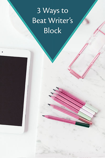 3 ways to beat writer's block